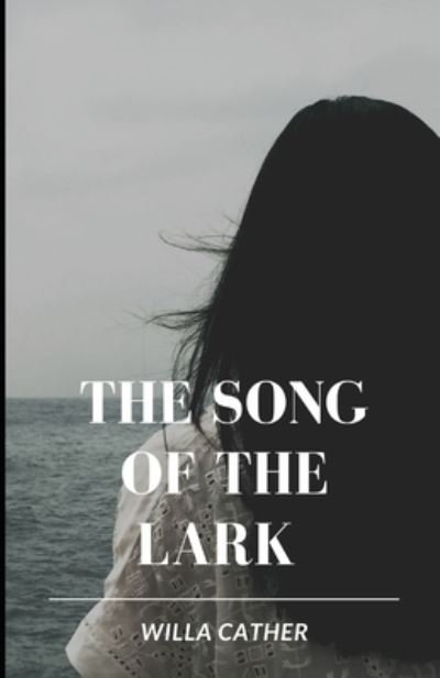 Cover for Willa Cather · The Song of the Lark (Paperback Book) (2021)