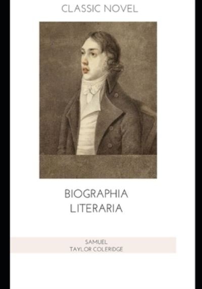 Cover for Samuel Taylor Coleridge · Biographia Literaria (Taschenbuch) (2020)