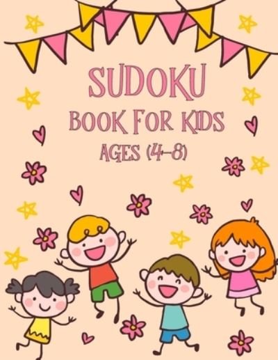 Sudoku Book for Kids Ages 4-8 - Ak Dreams Publishing - Bøker - Independently Published - 9798575904212 - 3. desember 2020