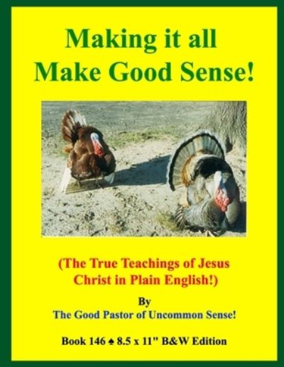 Cover for Good Pastor of Uncommon Sense! · Making it all Make Good Sense! (Paperback Book) (2020)