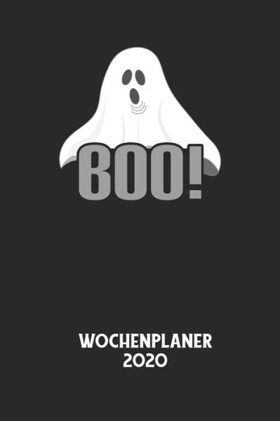 Cover for Wochenplaner 2020 · BOO! - Wochenplaner 2020 (Paperback Book) (2020)