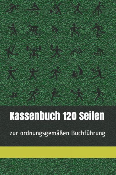 Cover for Tobias Schmidt · Kassenbuch zur ordnungsgemassen Buchfuhrung, 120 Seiten, Deutsch, mit allen notwendigen Angaben (Paperback Book) (2020)