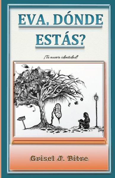 Cover for Grisel J Pitre · Eva, donde estas ? (Pocketbok) (2020)