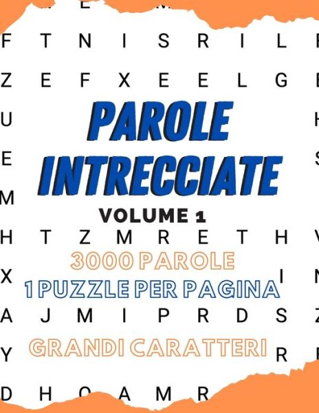 Cover for Edizioni Giochi Di Parole · Parole intrecciate 3000 parole 1 puzzle per pagina grandi caratteri (Paperback Book) (2020)