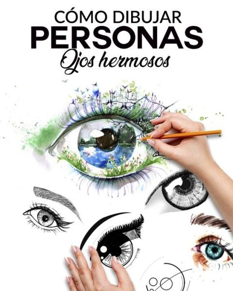 Cover for Ilustraciones Meru · Como Dibujar Personas Ojos Hermosos (Pocketbok) (2020)
