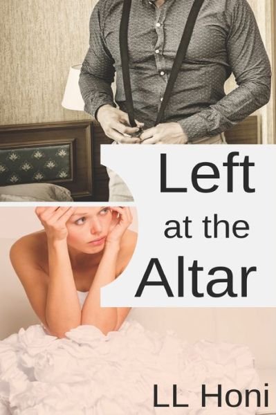 Cover for LL Honi · Left at the Altar (Pocketbok) (2020)