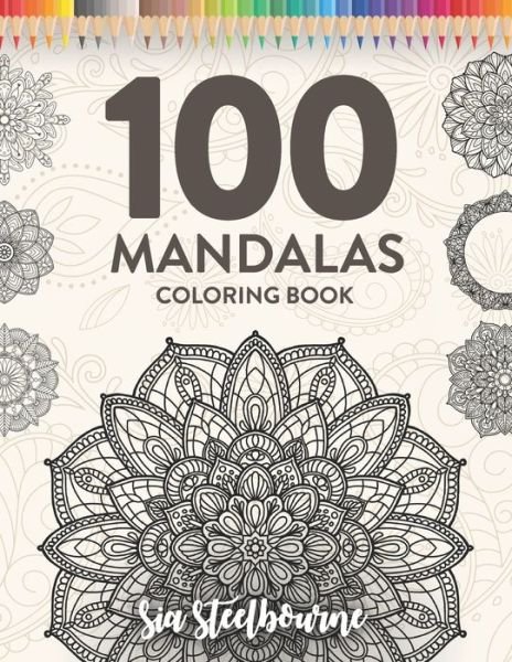 Cover for Sia Steelbourne · 100 Mandalas Coloring Book (Pocketbok) (2020)