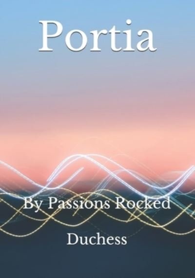 Portia - Duchess - Bøger - Independently Published - 9798686516212 - 16. september 2020