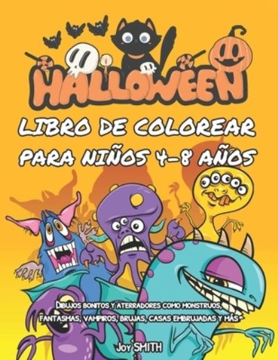 Cover for Joy Smith · HALLOWEEN libro de colorear para ninos 4-8 anos (Paperback Book) (2020)