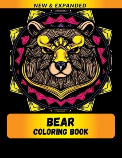 Bear Coloring Book (New & Expanded) - Raj - Kirjat - Independently Published - 9798701103212 - keskiviikko 27. tammikuuta 2021