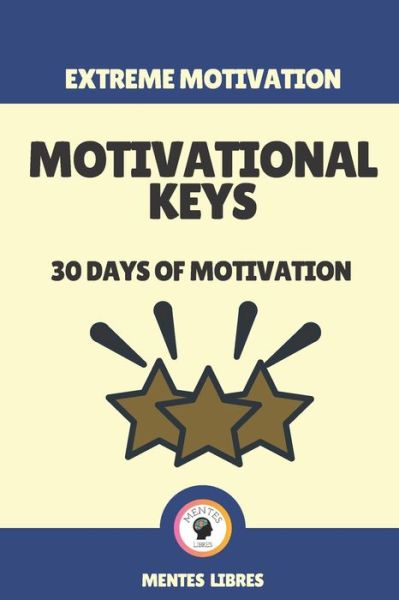 Cover for Mentes Libres · Motivational Keys-30 Days of Motivation (Paperback Book) (2021)