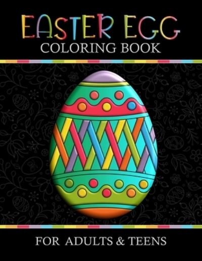 Cover for Grown Ups Books Creator · Easter Egg Coloring Book For Adults &amp; Teens (Paperback Bog) (2021)