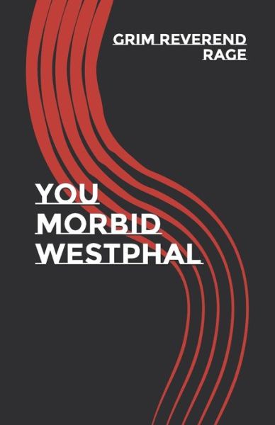 Cover for The Grim Reverend Steven Rage · You Morbid Westphal (Pocketbok) (2021)