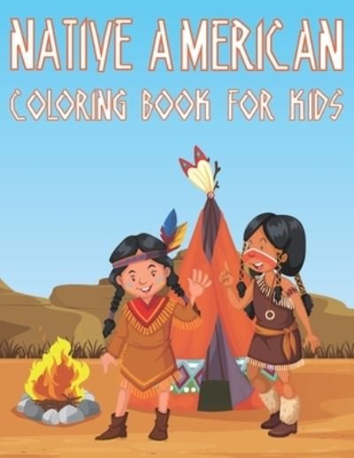 Cover for Coloring Place · Native American Coloring Book For Kids (Paperback Bog) (2021)