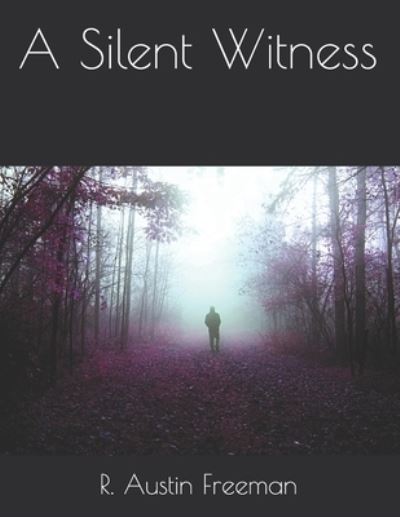 Cover for R Austin Freeman · A Silent Witness (Paperback Book) (2021)