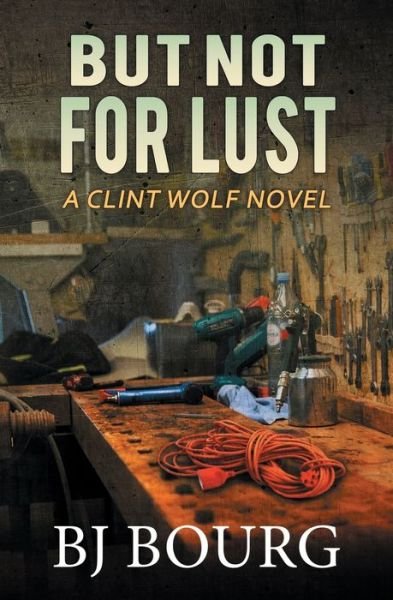 Cover for Bj Bourg · But Not For Lust (Paperback Book) (2021)