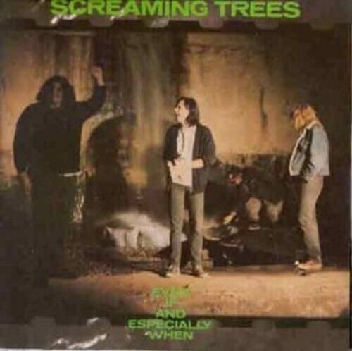 Even If And Especially When - Screaming Trees - Music - SST - 0018861013213 - January 21, 2022