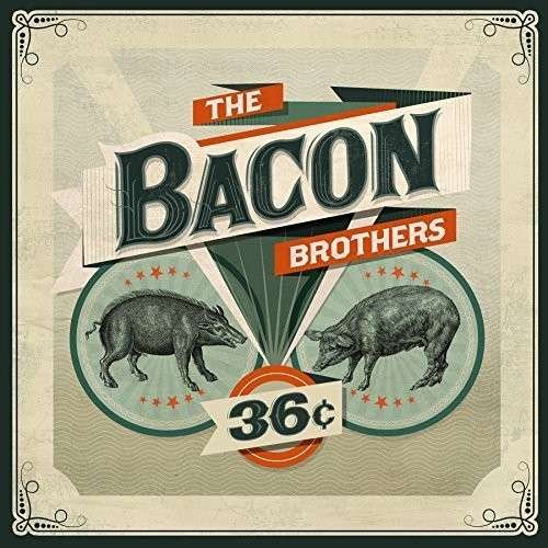 Cover for The Bacon Brothers · 36 Cents (CD) (2014)
