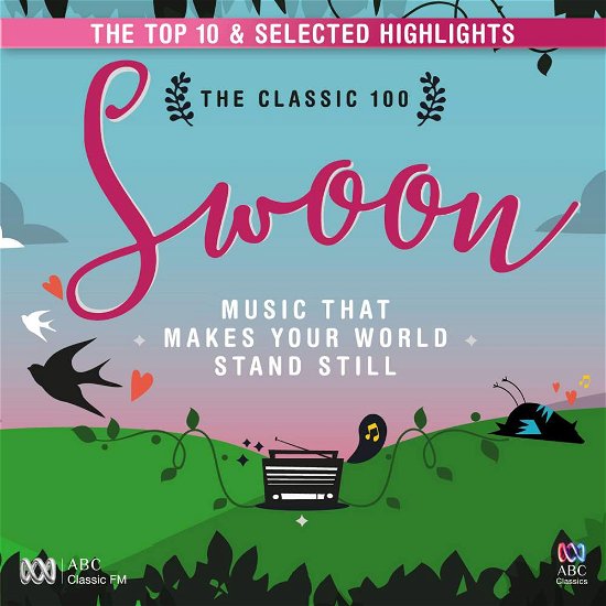 Swoon: Music That Makes Your World Stand Still - Classic 100 Swoon: Top 10 & Selected Highlights - Musik - AUSTRALIAN BROADCASTING CORPORATION - 0028948124213 - 20. maj 2016