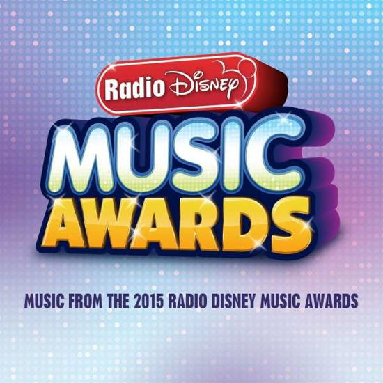 Cover for Various Artists · Radio Disney Music Awards (CD) (2015)