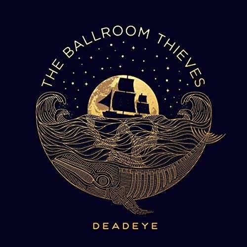 Cover for Ballroom Thieves · Deadeye (LP) (2018)