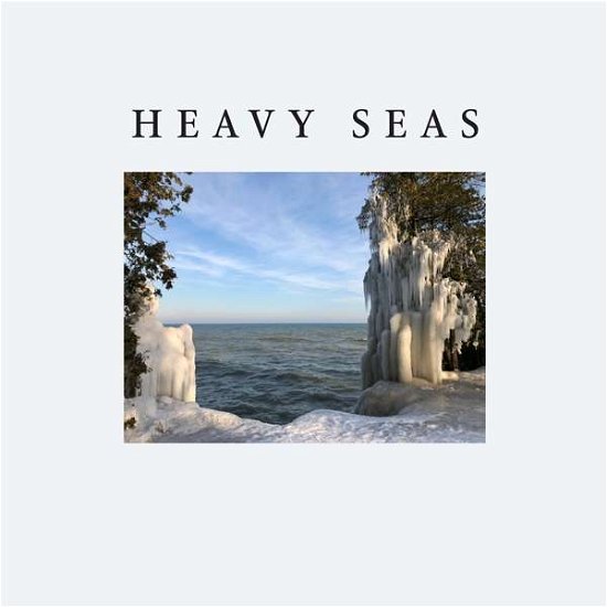Cover for Heavy Seas · Everything Breaks (LP) (2021)