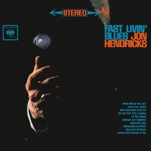 Cover for Jon Hendricks · Fast Livin' Blues (LP) (2012)