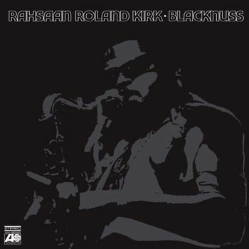 Blacknuss - Rahsaan Roland Kirk - Music - MODERN HARMONIC - 0090771826213 - November 25, 2022