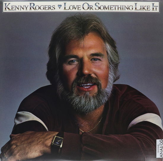 Cover for Kenny Rogers · Love or Something Like It (LP) (2009)