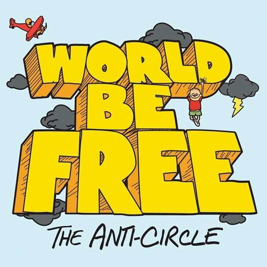 Cover for World Be Free · The Anti-circle (LP) [Coloured edition] (2016)