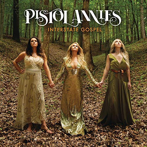 Interstate Gospel - Pistol Annies - Musik - RCA NASHVILLE - 0190758914213 - 23. november 2018