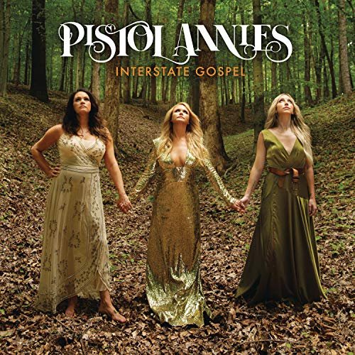Cover for Pistol Annies · Interstate Gospel (LP) (2018)