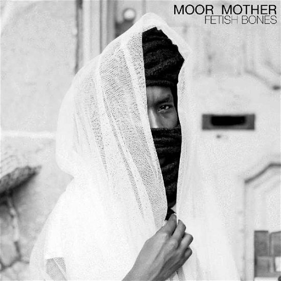 Cover for Moor Mother · Fetish Bones (LP) (2016)