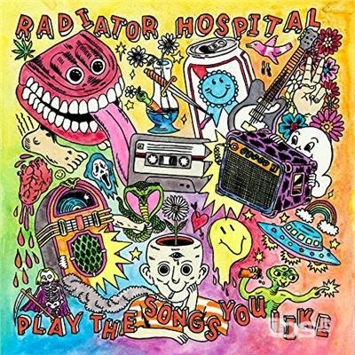 Cover for Radiator Hospital · Play The Songs You Like (LP) (2017)