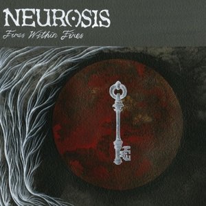Cover for Neurosis · Fires Within Fires (LP) (2016)