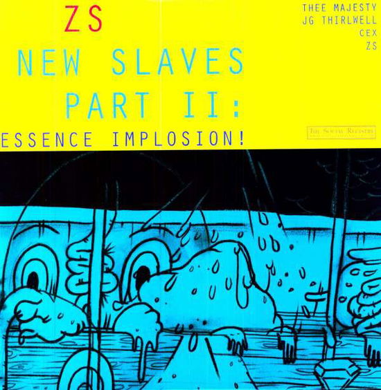 New Slaves Part Ii: Essence Implosion! - Zs - Music - SOCIAL REGISTRY - 0656605758213 - December 2, 2019