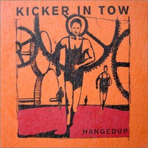 Cover for Hangedup · Kicker In Tow (LP) (2002)