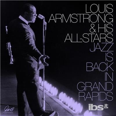 Cover for Louis Armstrong · Jazz Is Back In Grand Rapids (LP) (2017)