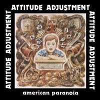 Cover for Attitude Adjustment · American Paranoia (LP) (2018)
