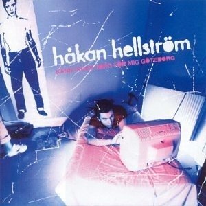 Cover for Håkan Hellström · Känn Ingen Sorg För Mig Göteborg (LP) (2016)