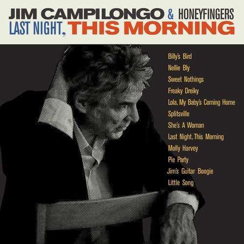 Last Night This Morning - Campilongo,jim / Honeyfingers - Música - Blue Hen Records - 0725543925213 - 15 de janeiro de 2016