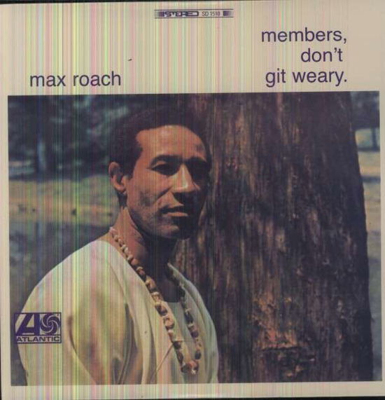 Cover for Max Roach · Members Don't Git Weary (LP) (2013)