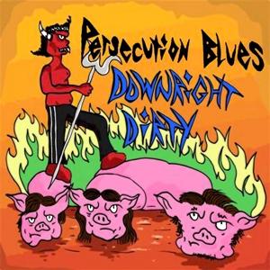 Downright Dirty - Persecution Blues - Muzyka - FOLC - 0742978168213 - 29 września 2023