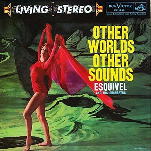 Cover for Esquivel &amp; His Orchestra · Other Worlds Other Sounds (LP) (2017)