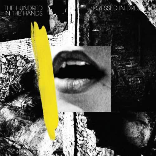 Cover for The Hundred In The Hands · Dressed In Dresden 12&quot; (LP) (2013)