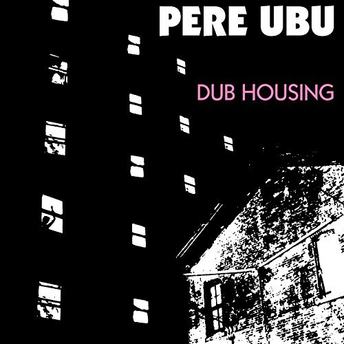 Cover for Pere Ubu · Dub Housing (LP) (2015)