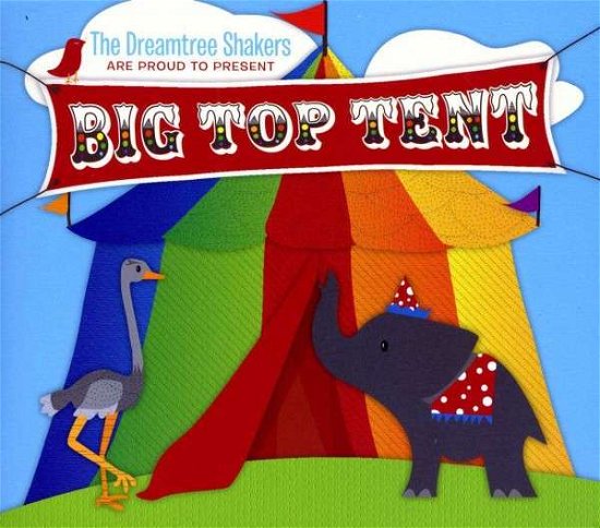 Cover for Dreamtree Shakers · Big Top Tent (CD) (2013)