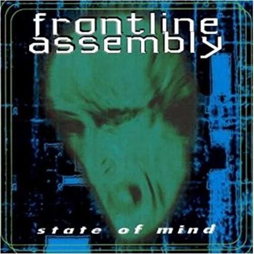 State Of Mind - Front Line Assembly - Música - CLEOPATRA - 0889466021213 - 27 de agosto de 2021