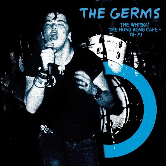 Cover for Germs · The Whiskey / The Hong Kong Cafe (LP) [Colored Vinyl, Blue, Limited edition] (2024)