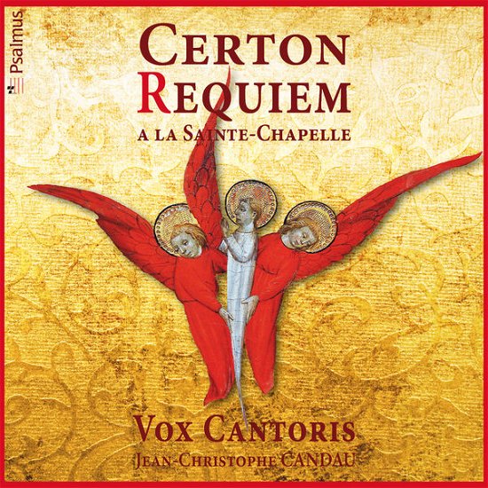 Requiem At The Sainte-Chapelle - P. Certon - Musik - PSALMUS - 3760173760213 - 17. März 2015